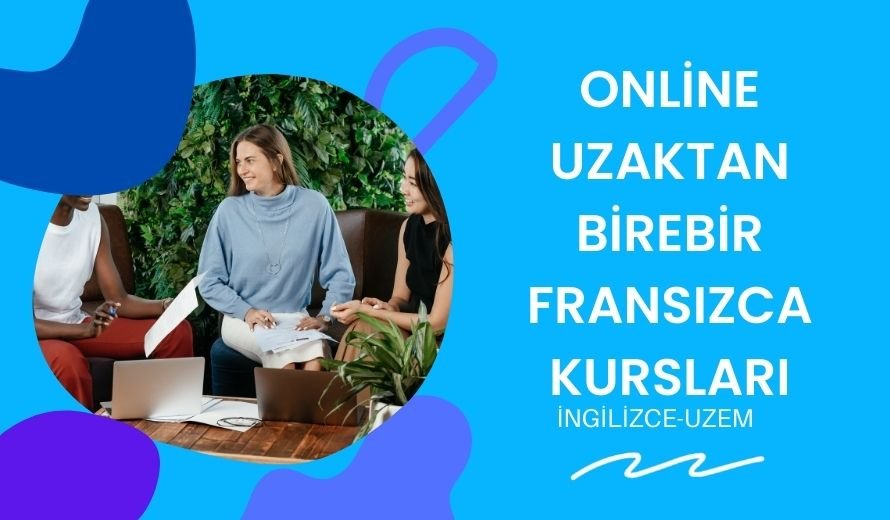 Online Uzaktan Birebir Fransızca Kursları